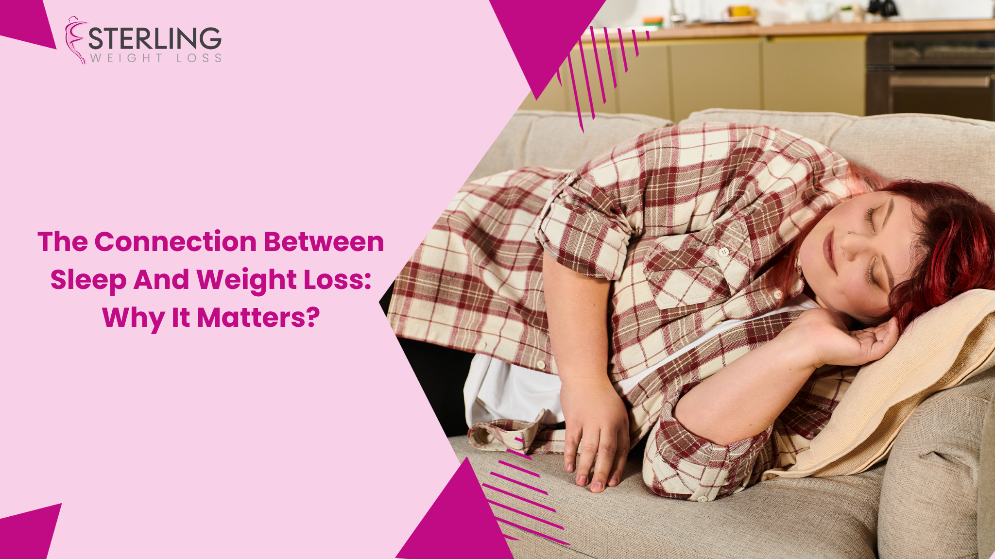 The Connection Between Sleep And Weight Loss: Why It Matters?